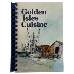 Golden Isles Cuisine 1978 Spiral-Bound Cookbook By Dot Gibson Publications